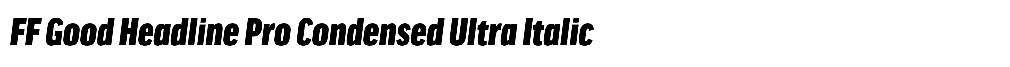 FF Good Headline Pro Condensed Ultra Italic image